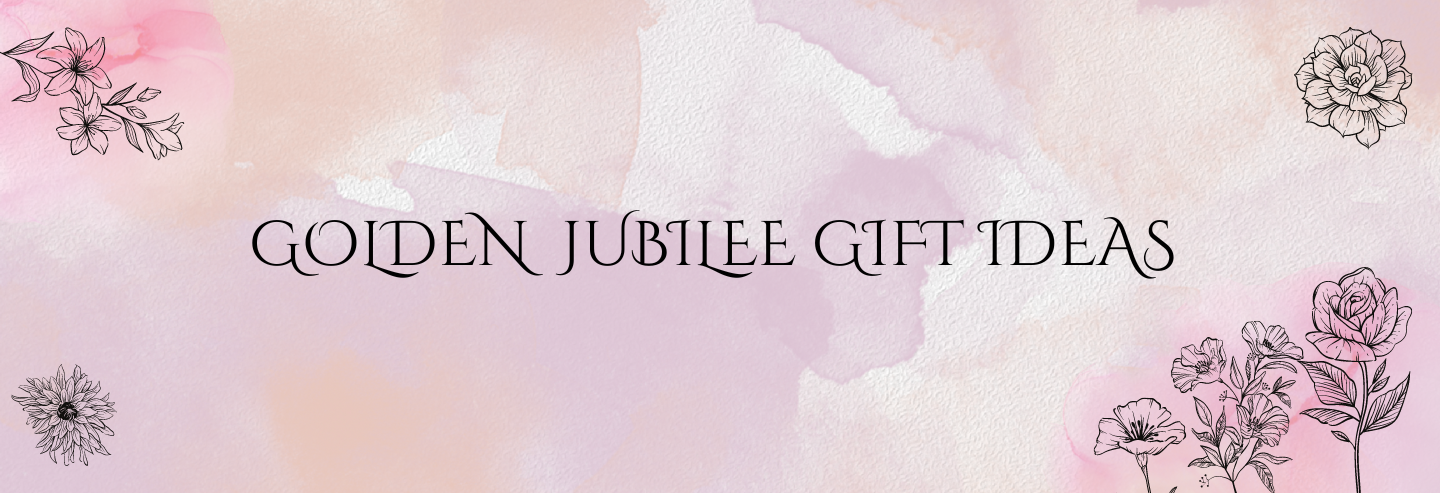 Golden Jubilee Gift Ideas